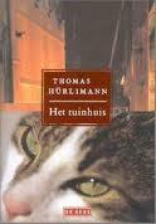 Het tuinhuis - Thomas Hürlimann, Gerda Meijerink