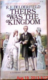 Theirs Was the Kingdom - R.F. Delderfield