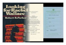 Looking For Rachel Wallace - Robert B. Parker