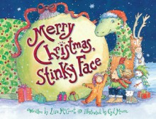 Merry Christmas, Stinky Face - Lisa McCourt, Cyd Moore