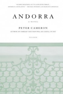 Andorra: A Novel - Peter Cameron