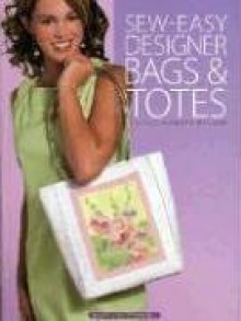 Sew Easy Designer Bags & Totes - Barbara Weiland