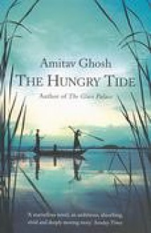 The Hungry Tide - Amitav Ghosh