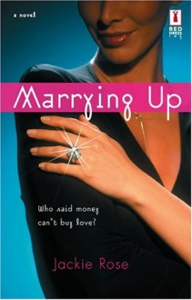 Marrying Up - Jackie Rose