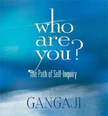 Who Are You? - Gangaji