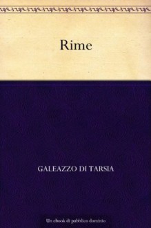 Rime (Italian Edition) - Galeazzo Di Tarsia