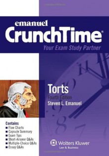 CrunchTime: Torts, Fourth Edition - Steven L. Emanuel