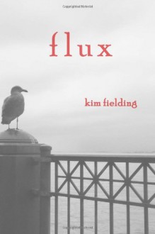 Flux - Kim Fielding