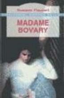 Madame Bovary - Gustave Flaubert