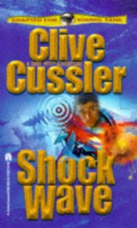 Shock Wave (Dirk Pitt, #13) - Clive Cussler