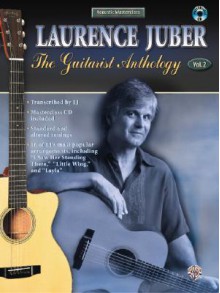 Laurence Juber - The Guitarist Anthology Volume 2 Book & CD (Acoustic Masterclass) - Laurence Juber