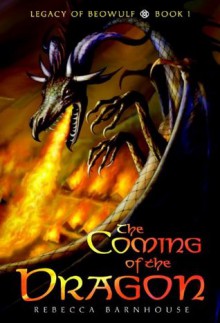 The Coming of the Dragon - Rebecca Barnhouse