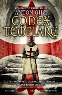 Codex Templare - Anton Gill, Rosa Prencipe