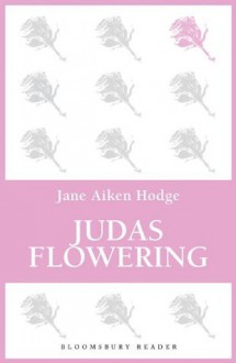 Judas Flowering - Jane Aiken Hodge