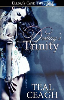 Destiny's Trinity - Teal Ceagh