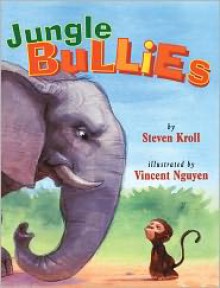 Jungle Bullies - Steven Kroll