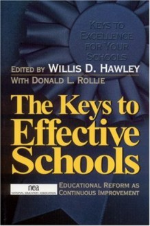 The Keys to Effective Schools: Educational Reform as Continuous Improvement: - Willis D. Hawley