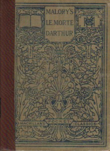 Selections from Sir Thomas Malory's Le Morte Darthur - Thomas Malory, Douglas W. Swiggett