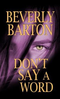 Don't Say a Word - Beverly Barton