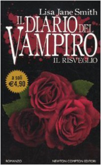 Il diario del vampiro: Il risveglio - L.J. Smith, Valeria Gorla