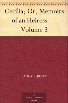 Cecilia; Or, Memoirs of an Heiress - Volume 3 - Fanny Burney