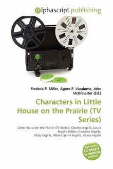 Characters in Little House on the Prairie (TV Series) - Agnes F. Vandome, John McBrewster, Sam B Miller II