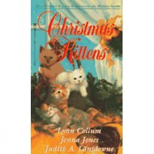 Christmas Kittens - Lynn Collum, Jenna Jones, Judith A. Lansdowne, Various