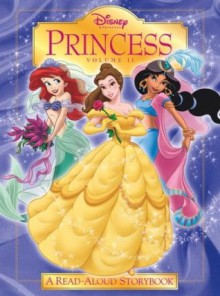 Disney Princess: Volume II (Read-Aloud Storybook) - Frank Berrios