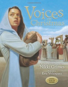 Voices of Christmas - Nikki Grimes, Eric Velasquez