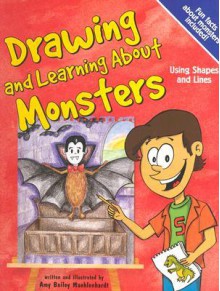 Drawing and Learning About Monsters: Using Shapes and Lines (Sketch It!) - Amy Bailey Muehlenhardt, Bob Temple