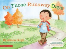 On Those Runaway Days - Alison Feigh, Laura Logan