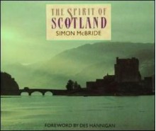 The spirit of Scotland - Simon McBride, Des Hannigan