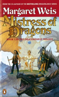 Mistress Of Dragons - Margaret Weis