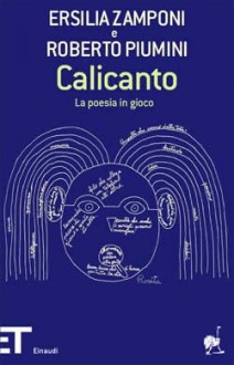 Calicanto: La poesia in gioco - Ersilia Zamponi, Roberto Piumini