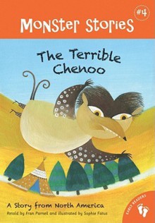 Terrible Chenoo: A Story from North America - Fran Parnell, Sophie Fatus