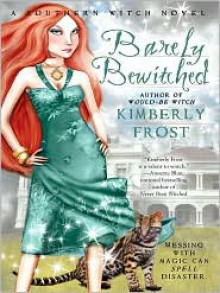 Barely Bewitched - Kimberly Frost