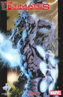 The Ultimates - Libro 2 - Mark Millar, Bryan Hitch