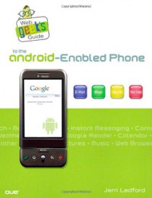 Web Geek's Guide to the Android-Enabled Phone - Jerri L. Ledford, Bill Zimmerly, Prasanna Amirthalingam