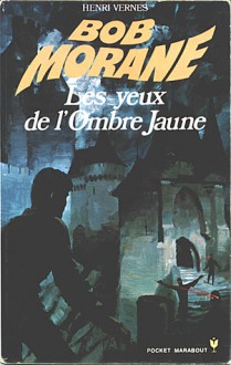 Les yeux de l'Ombre Jaune - Henri Vernes, Pierre Joubert