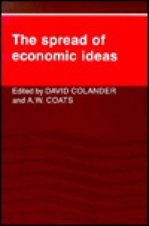 The Spread Of Economic Ideas - David Colander