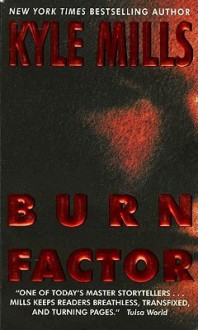 Burn Factor - Kyle Mills, Reader Tbd 1