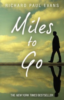 Miles To Go - Richard Paul Evans