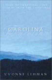 Carolina: Mountain Man/A Whole New World/Call of the Mountain/Whiter Than Snow - Yvonne Lehman