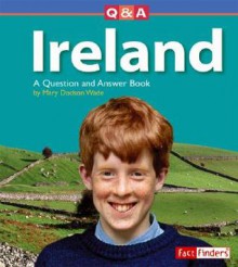 Ireland: Question and Answer Book - Mary Dodson Wade, Padraig Ocearuill