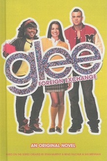 Glee: Foreign Exchange - Sophia Lowell