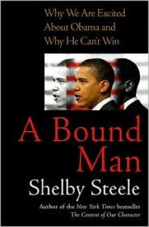 A Bound Man - Shelby Steele