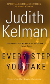 Every Step You Take - Judith Kelman