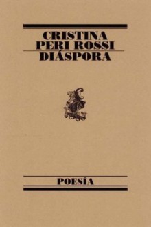 Diáspora - Cristina Peri Rossi