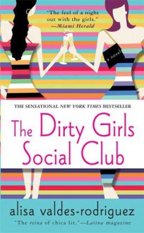 The Dirty Girls Social Club - Alisa Valdes