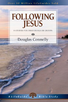 Following Jesus: 8 Studies for Individuals or Groups - Douglas Connelly